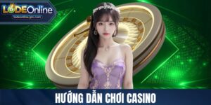 Hướng dẫn chơi casino