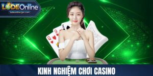 kinh nghiệm chơi casino